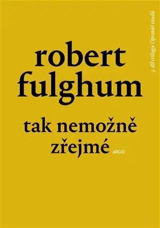Beletria - ostatné Tak nemožně zřejmé - Robert Fulghum