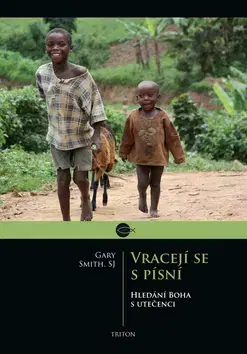 Náboženstvo - ostatné Vracejí se s písní - Gary Smith