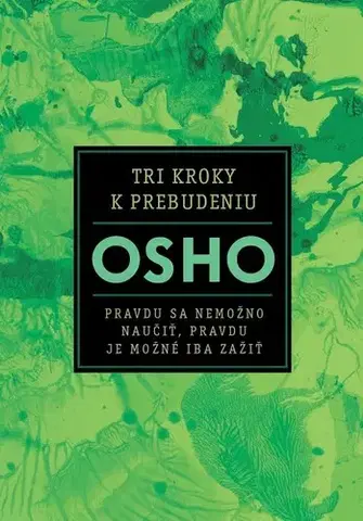 Duchovný rozvoj Tri kroky k prebudeniu - OSHO