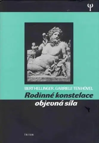 Psychológia, etika Rodinné konstelace - objevná síla - Bert Hellinger