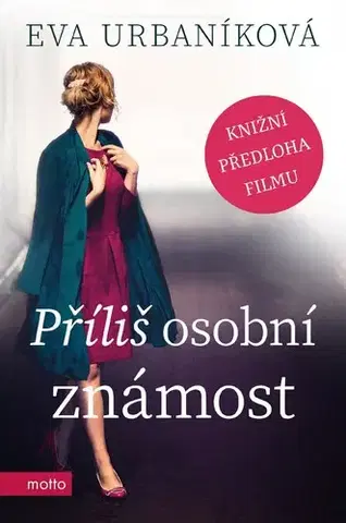Slovenská beletria Příliš osobní známost - Eva Evita Urbaníková