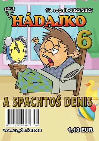 Pre deti a mládež - ostatné Hádajko 6 2023 a spachtoš Denis - Jela Mlčochová
