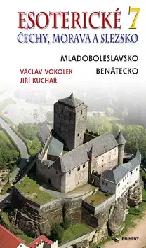 Ezoterika - ostatné Esoterické Čechy, Morava a Slezska 7 - Jiří Kuchař,Václav Vokolek
