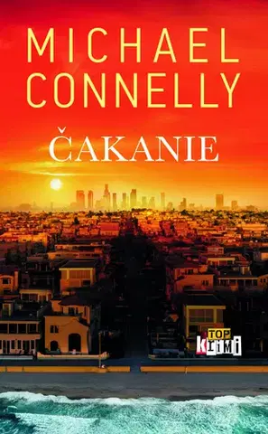 Detektívky, trilery, horory Čakanie - Michael Connelly