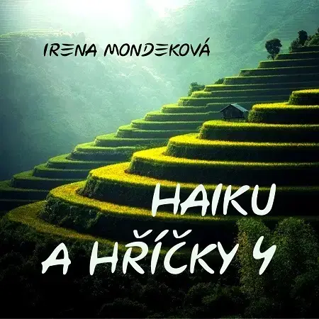 Poézia Haiku a hříčky 4 - Irena Mondeková