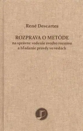 Filozofia Rozprava o metóde - René Descartes,Miroslav Marcelli