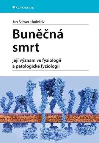 Medicína - ostatné Buněčná smrt - Jan Balvan,Kolektív autorov