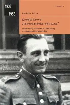 Slovenské a české dejiny Krysličkova „teroristická skupina“ - Markéta Filla