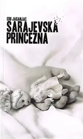 Skutočné príbehy Sarajevská princezna - Edo Jaganjac