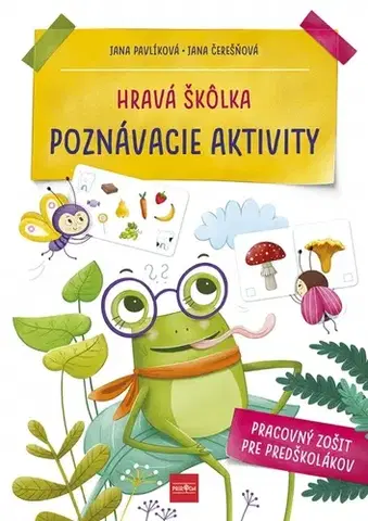 Príprava do školy, pracovné zošity Hravá škôlka: Poznávacie aktivity - Jana Čerešňová,Jana Pavlíková