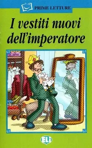 V cudzom jazyku ELI - I - Prime Letture - I vestiti nuovi dell´imperatore + CD