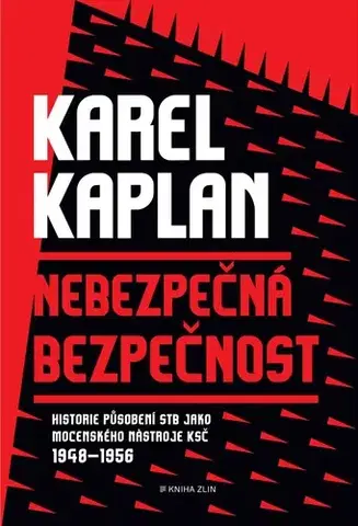Armáda, zbrane a vojenská technika Nebezpečná bezpečnost - Karel Kaplan