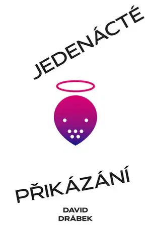 Česká beletria Jedenácté přikázání aneb Mucholapka - David Drábek