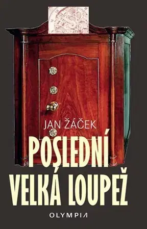 Detektívky, trilery, horory Poslední velká loupež - Jan Žáček