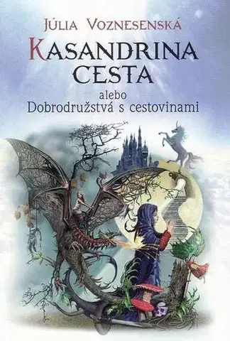 Svetová beletria Kasandrina cesta alebo Dobrodružstvá s cestovinami - Júlia Voznesenská