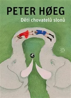 Svetová beletria Děti chovatelů slonů - Peter Hoeg