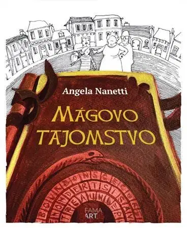 Svetová beletria Mágovo tajomstvo - Angela Nanettiová