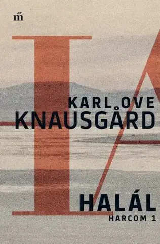 Svetová beletria Harcom 1. Halál - Karl Ove Knausgard