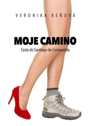 Geografia - ostatné Moje Camino - Cesta do Santiago de Compostela - Veronika Beňová