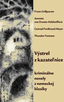 Detektívky, trilery, horory Výstrel z kazateľnice - Kolektív autorov