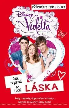 Pre deti a mládež - ostatné Violetta Jak a proč se rodí láska