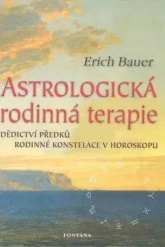 Astrológia, horoskopy, snáre Astrologická rodinná terapie - Erich Bauer