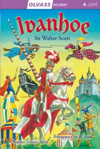 Svetová beletria Olvass velünk! (4) - Ivanhoe - Walter Scott