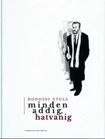 Svetová poézia Minden addig hatvanig - Gyula Hodossy