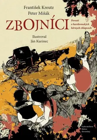 Slovenská beletria Zbojníci - František Kreutz,Peter Mišák,Ján Kurinec