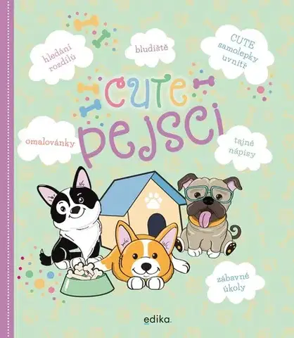 Nalepovačky, vystrihovačky, skladačky CUTE - pejsci - neuvedený,Aleš Čuma