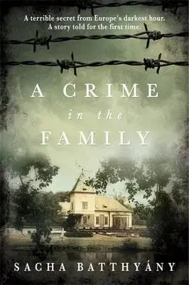 Cudzojazyčná literatúra A Crime in the Family - Sacha Batthyany,Anthea Bell