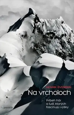 Geografia, geológia, mineralógia Na vrcholoch - Henrik Svensen