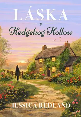 Romantická beletria Láska v Hedgehog Hollow - Jessica Redland,Anna Chelemendiková