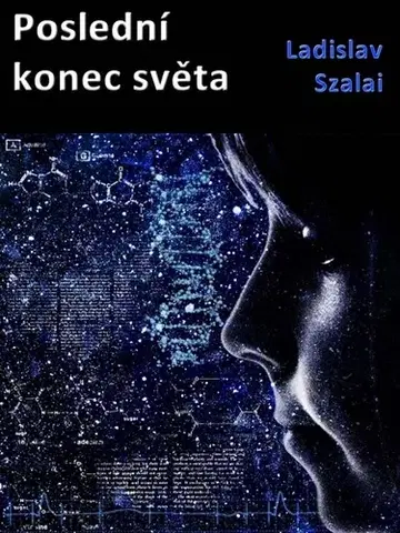 Sci-fi a fantasy Poslední konec světa - Ladislav Szalai