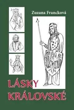 Historické romány Lásky královské - Zuzana Francková