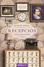 Erotická beletria Recepciós kisasszonyok 2. - Petra Palotás