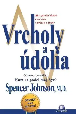 Rozvoj osobnosti Vrcholy a údolia - Spencer Johnson