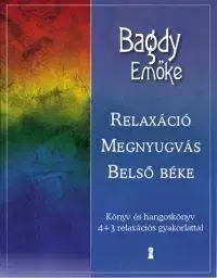 Psychológia, etika Relaxáció, megnyugvás, belső béke - Emöke Bagdy