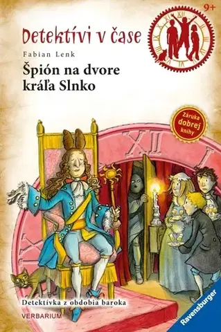 Dobrodružstvo, napätie, western Detektívi v čase 12: Špión na dvore kráľa Slnko - Fabian Lenk