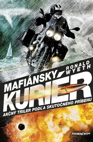 Skutočné príbehy Mafiánsky kuriér - Ronald Wyeth
