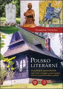 Fejtóny, rozhovory, reportáže Polsko literární - František Všetička