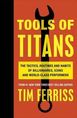 Ekonómia, Ekonomika Tools of Titans - Timothy Ferriss
