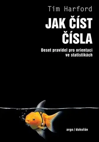 Matematika, logika Jak číst čísla - Tim Harford