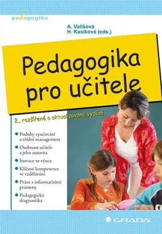 Pedagogika, vzdelávanie, vyučovanie Pedagogika pro učitele - 2. vydání - Alena Vališová,Hana Kasíková