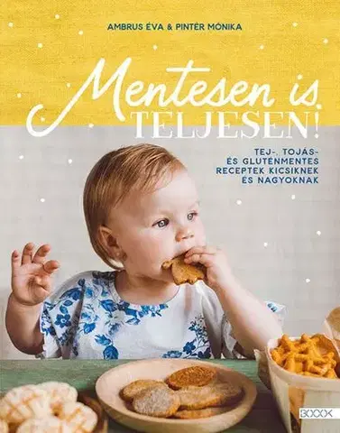 Varíme pre deti a s deťmi Mentesen is teljesen! - Éva Ambrus,Mónika Pintér