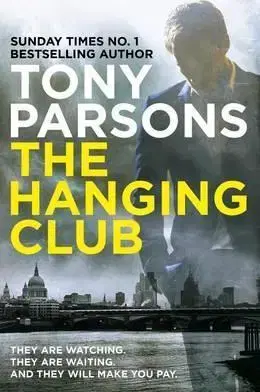 Cudzojazyčná literatúra The Hanging Club - Tony Parsons