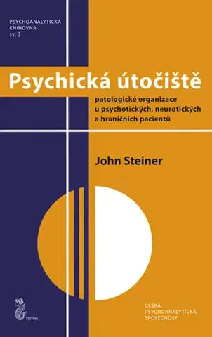 Psychiatria a psychológia Psychická útočiště - John Steiner
