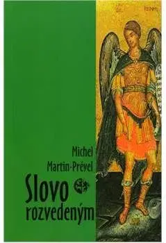 Kresťanstvo Slovo rozvedeným - Michel Martin-Prével