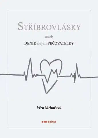 Beletria - ostatné Stříbrovlásky - Věra Mrhačová