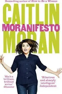 Biografie - ostatné Moranifesto - Caitlin Moran